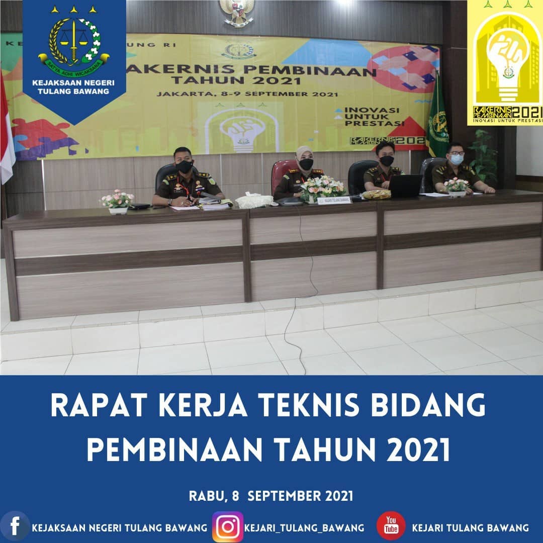 Rabu, 8 September 2021 bertempat di aula Kantor Kejaksaan Negeri Tulang Bawang telah dilaksanakan giat Rapat Kerja Teknis Bidang Pembinaan Tahun 2021 yang dilakukan secara virtual