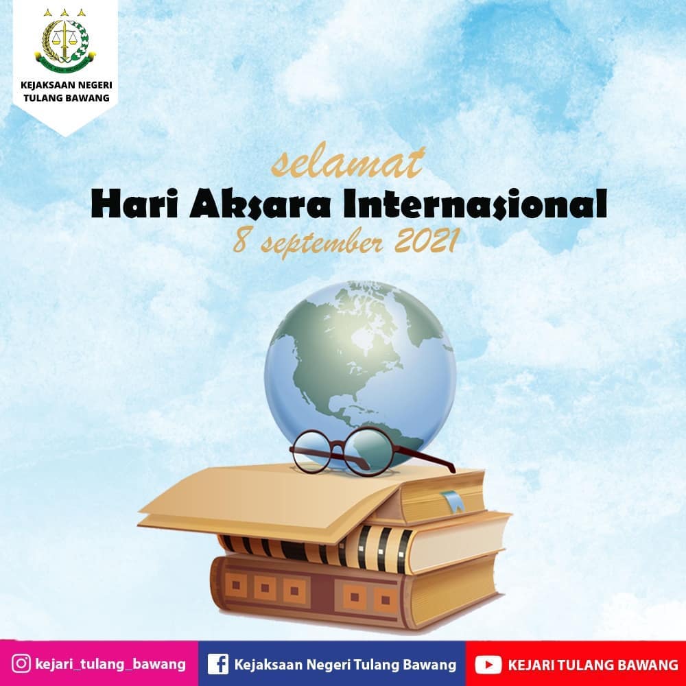 Kejaksaan Negeri Tulang Bawang mengucapkan “Selamat Hari Aksara Internasional 8 September 2021”