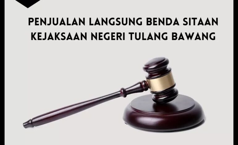  Hai Sobat Adhyaksa kami Kejaksaan Negeri Tulang Bawang akan melaksanakan Penjualan Langsung Benda Sitaan Kejaksaan Negeri Tulang Bawang