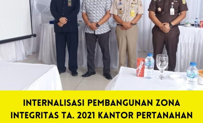  Selasa, 30 November 2021 telah dilaksanakan giat Internalisasi Pembangunan Zona Integritas TA