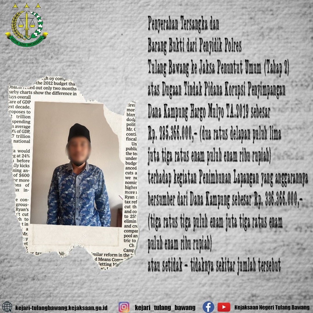 Kamis, 2 September 2021 telah dilaksanakan Penyerahan Tersangka dan Barang Bukti dari Penyidik Polres Tulang Bawang ke Jaksa Penuntut Umum pada Kejaksaan Negeri Tulang Bawang (Tahap 2) Atas Dugaan Tindak Pidana Korupsi Dana Kampung Hargo Mulyo TA