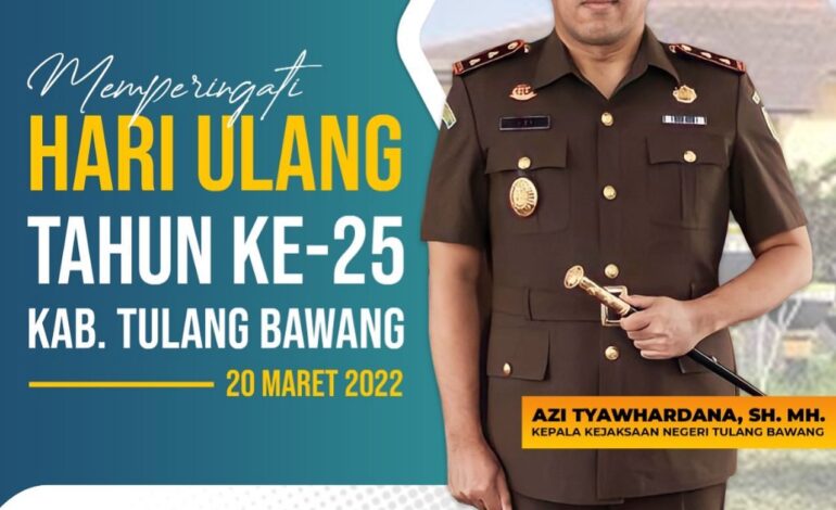  Kepala Kejaksaan Negeri Tulang Bawang beserta jajaran menghaturkan Selamat Ulang Tahun untuk Kabupaten Tulang Bawang yang ke-25, semoga dapat terus tumbuh dan berkembang serta bersama-sama memberikan dampak positif untuk Negara Kesatuan Republik Indonesia