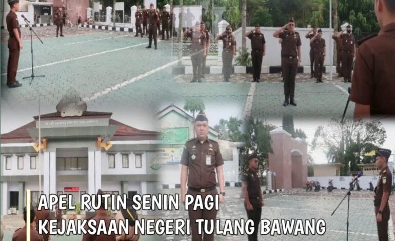  Kejaksaan Negeri Tulang Bawang melaksanakan Apel Rutin Senin Pagi