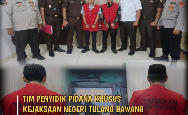  Pada Rabu, 15 Juni 2022 Kejaksaan Negeri Tulang Bawang melakukan Penetapan Tersangka Kasus Tindak Pidana Korupsi