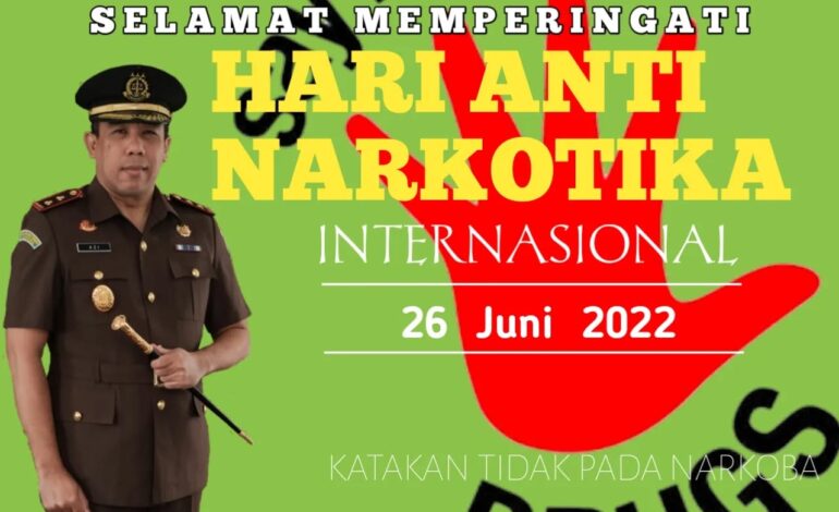  Selamat Memperingati Hari Narkotika Internasional 26 juni 2022