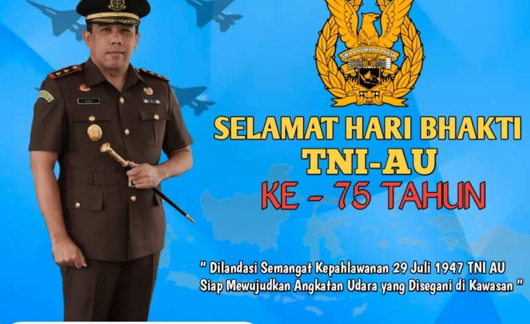  Selamat Hari Bhakti TNI-AU 🙏Dilandasi Semangat Kepahlawanan 29 Juli 1947 TNI AU Siap Mewujudkan Angkatan Udara yang Disegani di Kawasan