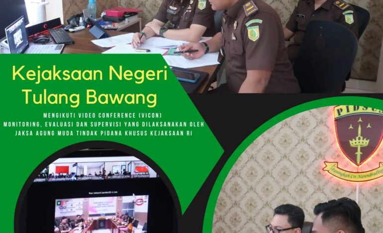  Kejaksaan Negeri Tulang Bawang mengikuti Video Conference (VICON) Monitoring, Evaluasi dan Supervisi yang dilaksanakan Oleh Jaksa Agung Muda Tindak Pidana Khusus Kejaksaan RI