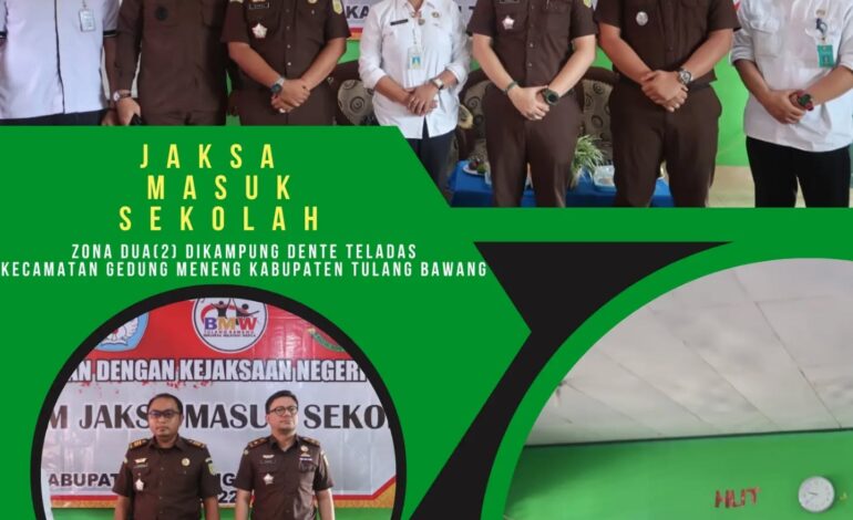  Kepala Kejaksaan Negeri Tulang Bawang melakukan Penyuluhan Hukum dalam Program Jaksa Masuk Sekolah (JMS) zona ke dua Terhadap Kepala Sekolah dan Guru SD-SMP dikampung Dente Teladas Kecamatan Gedung Meneng Kabupaten Tulang Bawang