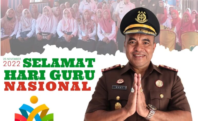  Kepala Kejaksaan Negeri Tulang Bawang Beserta Seluruh Pegawai Kejaksaan Negeri Tulang Bawang Mengucapkan“SELAMAT HARI GURU NASIONAL”25 November 2022.