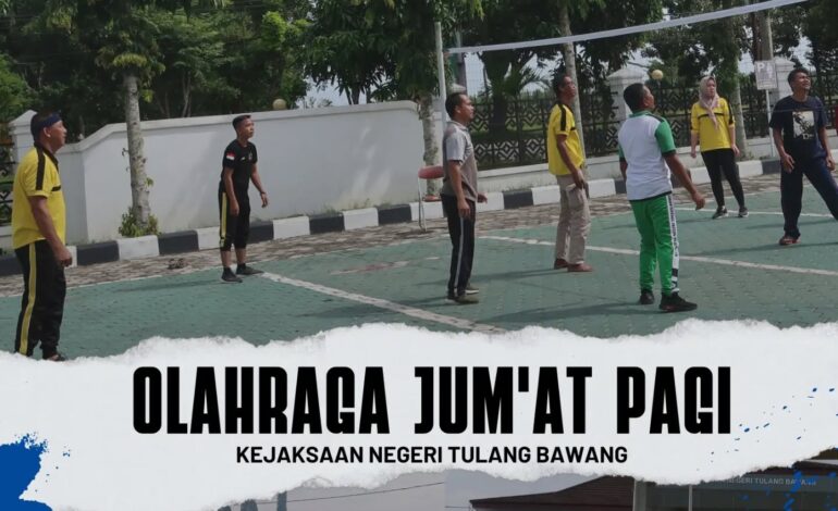  Kejaksaan Negeri Tulang Bawang melakukan Kegiatan Olahraga Volly di Halaman Kantor Kejaksaan Negeri Tulang Bawang