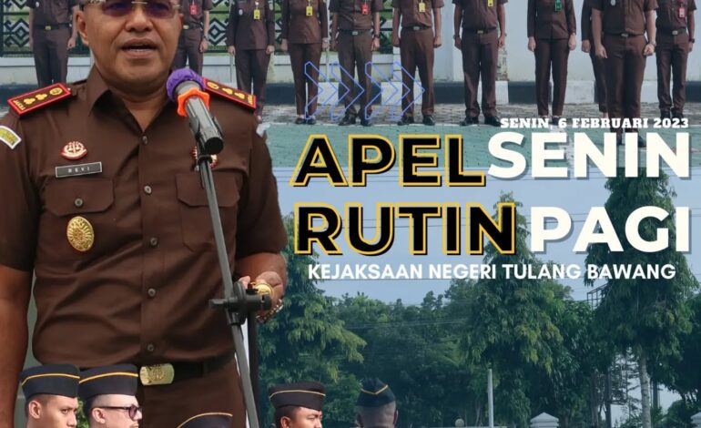  Kejaksaan Negeri Tulang Bawang melaksanakan Apel Rutin Senin pagi disertai Pembacaan Core Value Dan Employer Branding ASN