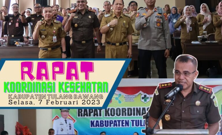  Kepala Kejaksaan Negeri Tulang Bawang Mengikuti Rapat Koordinasi Kesehatan Kabupaten Tulang Bawang