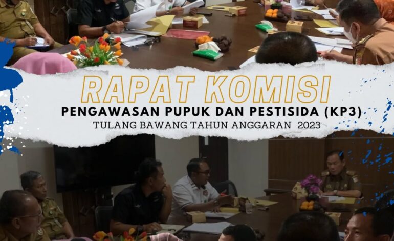  Kejaksaan Negeri Tulang Bawang Mengikuti Kegiatan Rapat Komisi Pengawasan Pupuk dan Pestisida (KP3) Tulang Bawang Tahun Anggaran 2023
