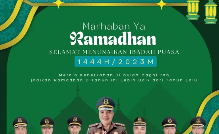  Kepala Kejaksaan Negeri Tulang Bawang Beserta Segenap Keluarga Besar Kejaksaan Negeri Tulang Bawang Mengucapkan “Marhaban ya Ramadhan ”Selamat Menunaikan Ibadah Puasa 1444H / 2023 ”
Meraih Keberkahan di Bulan Maghfirah, Jadikan Ramadhan di Tahun Ini Lebih Baik dari Tahun Lalu. 
@kejaksaan.ri @kejatilampung
