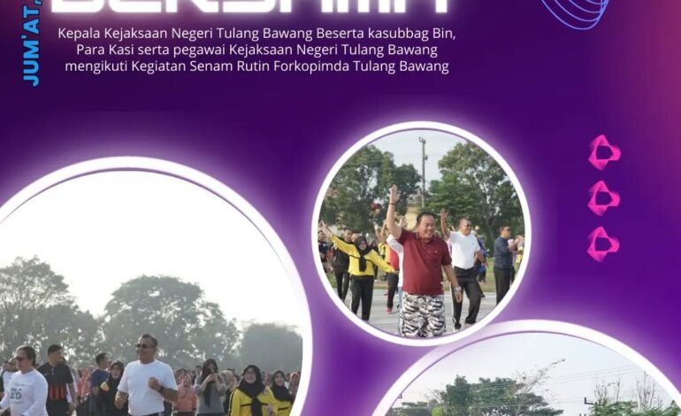  Kejaksaan Negeri Tulang Bawang mengikuti Kegiatan Senam Rutin Forkopimda Kabupaten Tulang Bawang
