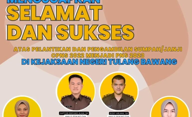  Kepala Kejaksaan Negeri Tulang Bawang Beserta Jajaran Mengucapkan “Selamat dan Sukses ”

Kepada Calon Jaksa ( CAJAK) dan Pegawai ASN Kejaksaan Republik Indonesia Atas Pelantikan dan Pengambilan Sumpah / janji CPNS 2022 Menjadi PNS 2023 di Kejaksaan Negeri Tulang Bawang.
@kejaksaan.ri @kejatilampung