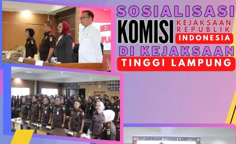  Kejaksaan Negeri Tulang Bawang Mengikuti Kegiatan Sosialisasi Komisi Kejaksaan Republik Indonesia di Kejaksaan Tinggi Lampung