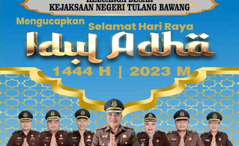  Kepala Kejaksaan Negeri Tulang Bawang Berserta Seluruh Keluarga Besar Kejaksaan Negeri Tulang Bawang Mengucapkan “Selamat Hari Raya Idul Adha 1444 H/2023 M ”

Minal Aidzin Walfaidzin, Mohon Maaf Lahir dan Batin. 

@kejaksaan.ri @kejatilampung