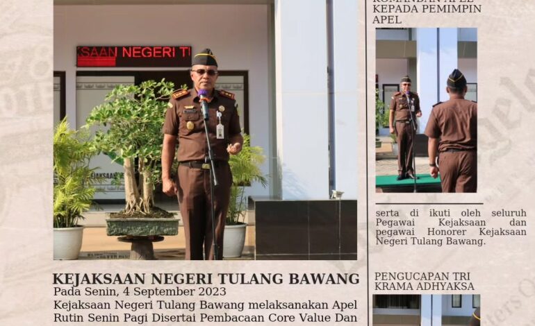  Kejaksaan Negeri Tulang Bawang melaksanakan Apel Rutin Senin Pagi Disertai Pembacaan Core Value Dan Employer Branding ASN