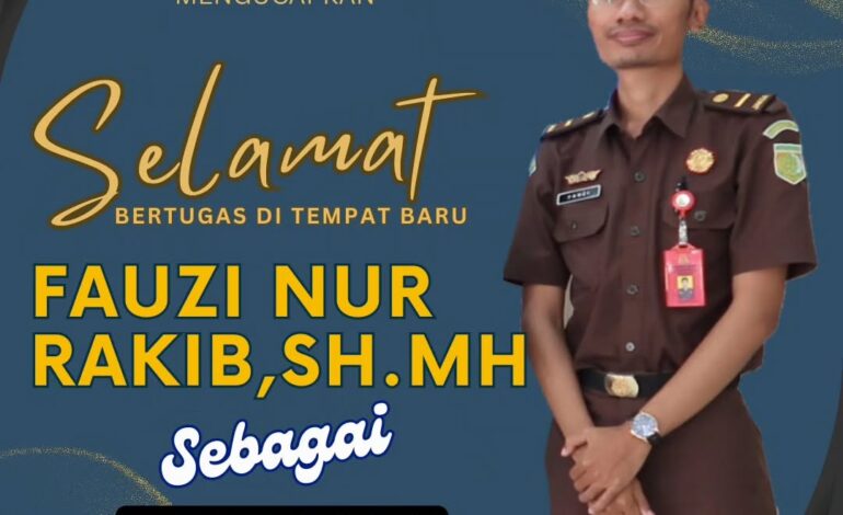  Keluarga Besar Kejaksaan Negeri Tulang Bawang Mengucapkan “ Selamat Bertugas di Tempat Baru ”Fauzi Nur Rakib,SH