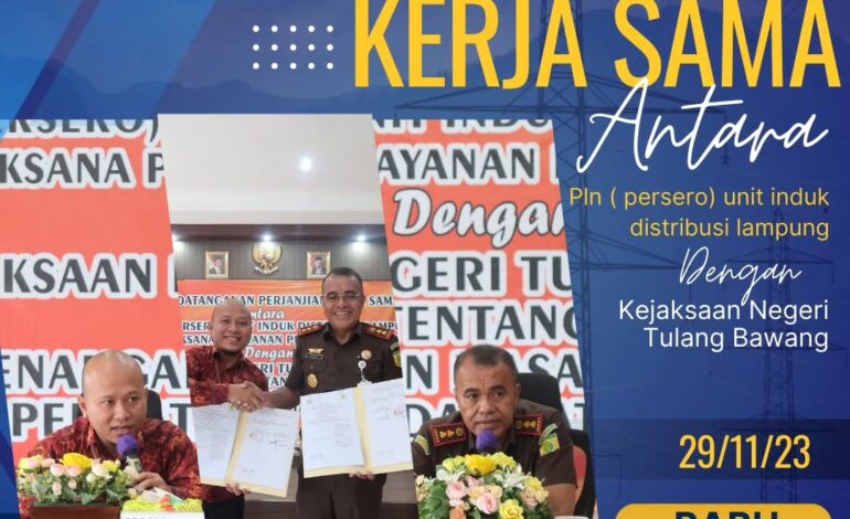  Kejaksaan Negeri Tulang Bawang melakukan Penandatanganan Perjanjian Kerjasama Bidang Hukum Perdata dan Tata Usaha Negara Antara PLN ( Persero )Unit Induk Distribusi Lampung Unit Pelaksana Pelayanan Pelanggan Kota Bumi dengan Kejaksaan Negeri Tulang Bawang