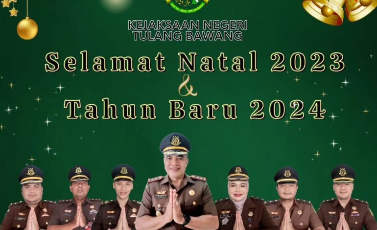  Kepala Kejaksaan Negeri Tulang Bawang Beserta Seluruh Jajaran Mengucapkan “ Selamat Hari Natal 2023 & Tahun Baru 2024 ”

@kejaksaan.ri @kejatilampung