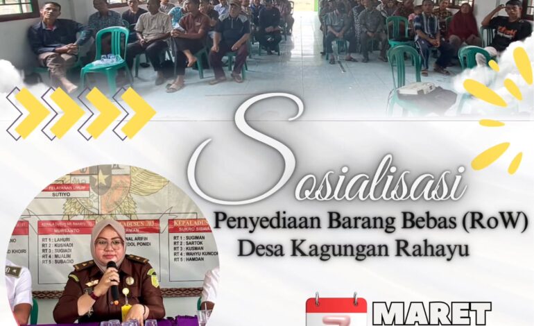  Kejaksaan Negeri Tulang Bawang menghadiri Pendampingan Sosialisasi Penyediaan Barang Bebas (RoW) Desa Kagungan Rahayu Kabupaten Tulang Bawang