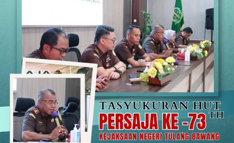  Kejaksaan Negeri Tulang Bawang melakukan Kegiatan Tasyukuran memperingati Hari Ulang Tahun Persatuan Jaksa Indonesia (PERSAJA) ke – 73 Tahun