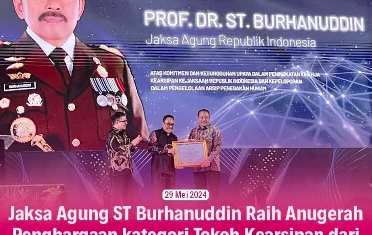  Pada Rabu tanggal 29 Mei 2024, Jaksa Agung ST Burhanuddin mendapatkan anugrah penghargaan katagori “Tokoh Kearsipan”karena komitmen dan kesungguhan upaya dalam peningkatan kinerja kearsipan Kejaksaan RI dan kepeloporan dalam pengelolaan arsip penegakkan hukum, yang diserahkan langsung oleh Plt