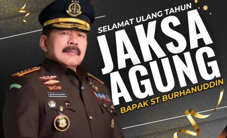  ST Burhanuddin Jaksa Agung Republik Indonesia, semoga selalu diberikan kesehatan dan keselamatan oleh Tuhan yang Maha Esa untuk memberikan yang terbaik dalam pengabdian Kepada Bangsa dan Negara