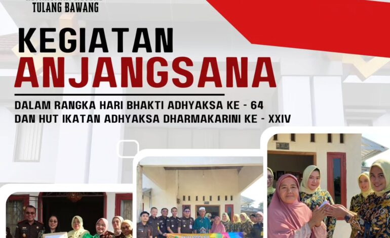  Kejaksaan Negeri Tulang Bawang bersama Pengurus IAD Daerah Tulang Bawang melakukan Kegiatan Anjangsana dalam Rangka Memperingati Hari Bhakti Adhyaksa Ke – 64 dan HUT Ikatan Adhyaksa Dharmakarini ke – XXIV