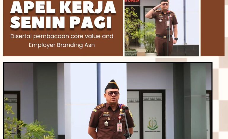  Kejaksaan Negeri Tulang Bawang melaksanakan Apel Kerja Senin pagi disertai Pembacaan Core Value Dan Employer Branding ASN