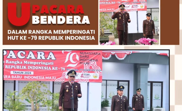  Kejaksaan Negeri Tulang Bawang melaksanakan Upacara Bendera Memperingati Hari Ulang Tahun Republik Indonesia ke – 79 Tahun, 17 Agustus 1945 – 17 Agustus 2024