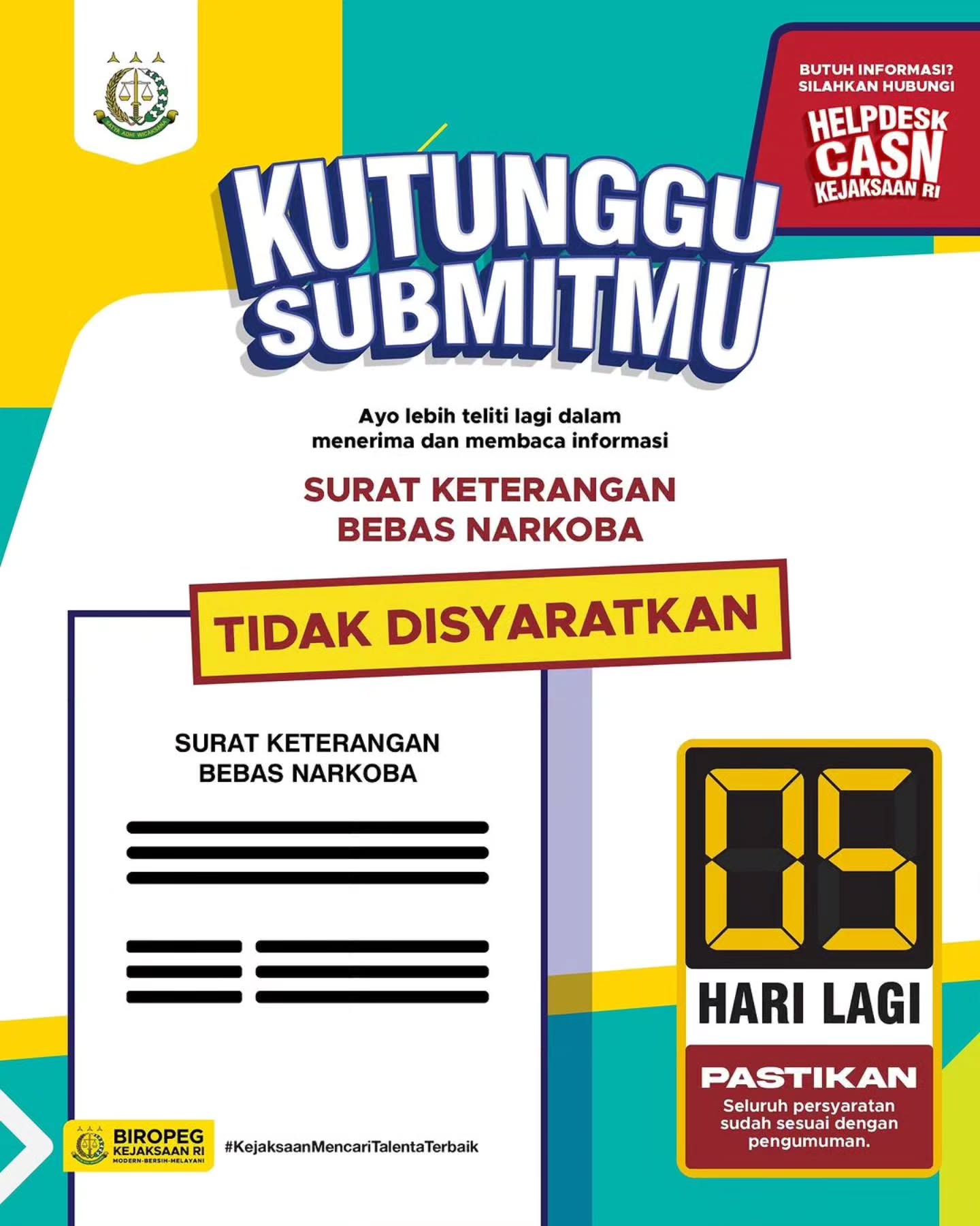 H-5 kami tunggu submitmu, kembali mengingatkan agar tidak sia-siakan waktumu, tenaga maupun finansial yang dikeluarkan, bahwa surat Bebas Narkoba tidak di syaratkan untuk pendaftaran