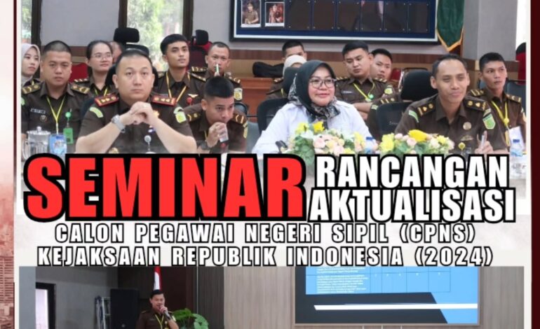  Seminar Rancangan Aktualisasi Calon Pegawai Negeri Sipil (CPNS) Kejaksaan Republik RI Tahun 2024 yang dilaksanakan di Aula Kantor Kejaksaan Negeri Tulang Bawang