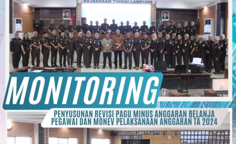  Kejaksaan Negeri Tulang Bawang menghadiri Kegiatan Monitoring Penyusunan Revisi Pagu Minus Anggaran Belanja Pegawai dan Monev Pelaksanaan Anggaran TA 2024