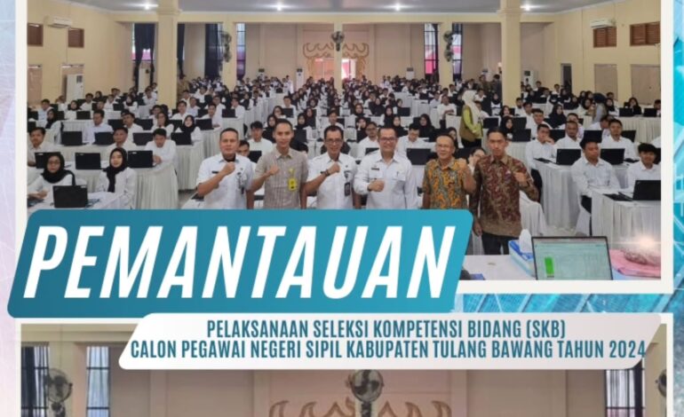  selaku Kasubbag Pembinaan Kejaksaan Negeri Tulang Bawang Menghadiri Kegiatan Pemantauan kegiatan Pelaksanaan Seleksi Kompetensi Bidang Calon Pegawai Negeri Sipil Kabupaten Tulang Bawang Tahun 2024