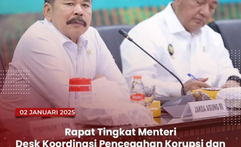  Kamis 2 Januari 2025, Kejaksaan Agung selaku Ketua Desk menyelenggarakan Rapat Tingkat Menteri terkait Desk Koordinasi Pencegahan Korupsi dan Perbaikan Tata Kelola serta Desk Koordinasi Peningkatan Penerimaan Devisa Negara di Gedung Utama Kejaksaan Agung, Jakarta