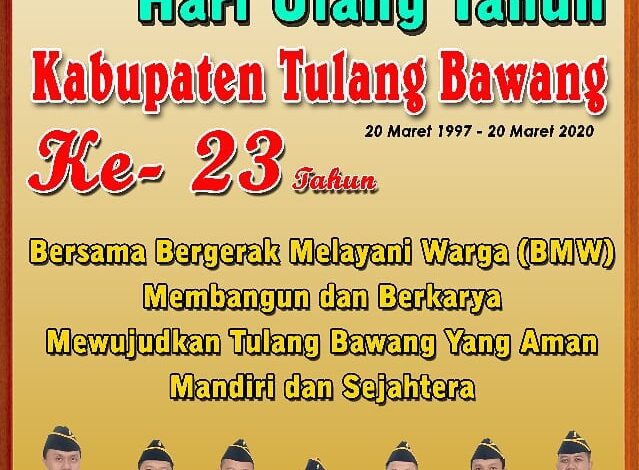  Kepala Kejaksaan Negeri Tulang Bawang bersama seluruh Keluarga Kejari Tulang Bawang mengucapkan Selamat Ulang Tahun ke-23 Kabupaten Tulang Bawang, semoga Kabupaten Tulang Bawang jaya selalu